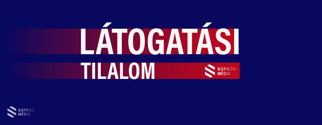 Teljes körű látogatási tilalmat vezetnek be a Soproni Gyógyközpontban