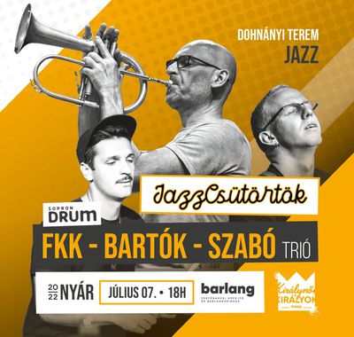 SopronDrum:  Jazz am Donnerstag  FKK - Bartók- Szabó