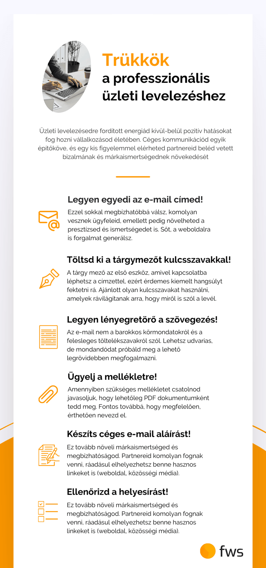 Összefoglalva ezek a legfőbb teendők, amiket megtehetsz a profi üzleti levelezésért