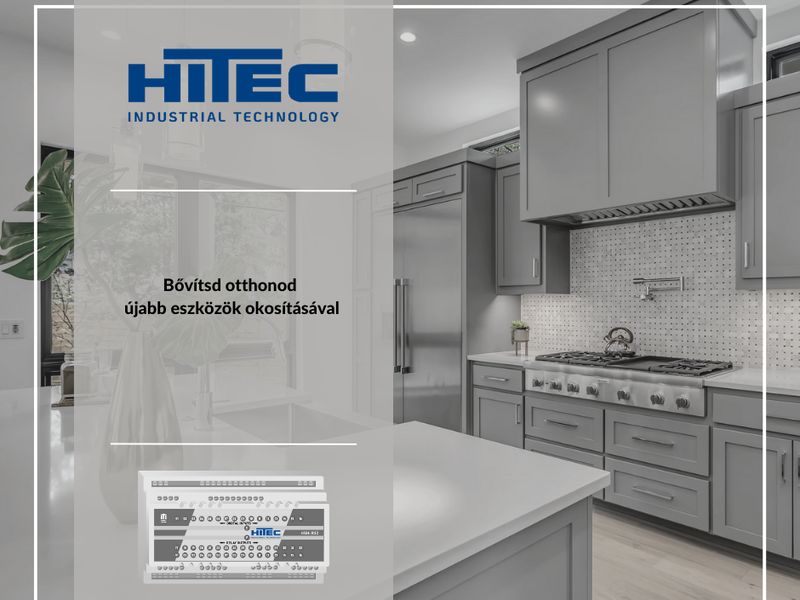 Ismerd meg a Hitec Smart Home bővítő egységek által kínált lehetőségeket!