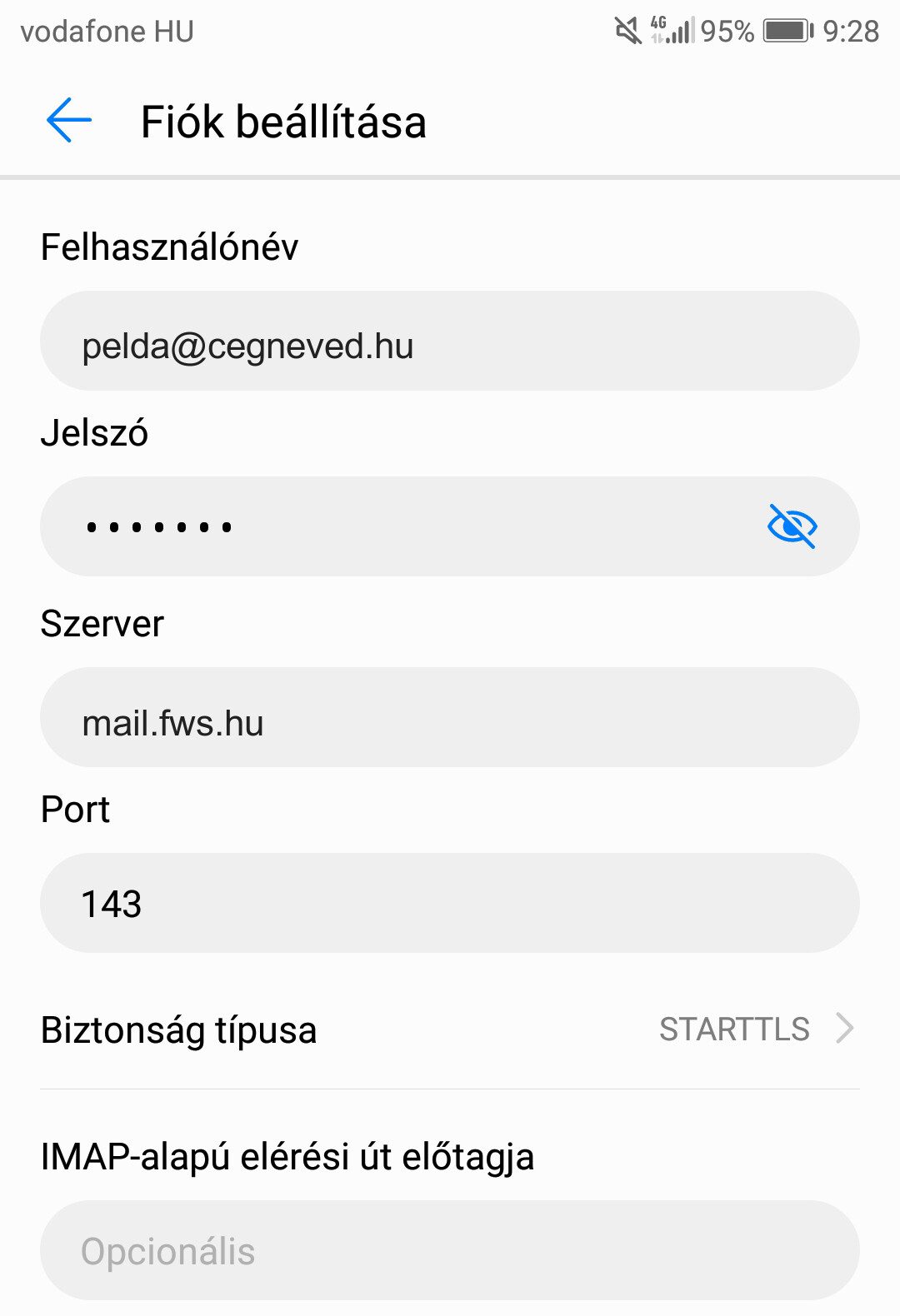 Android – bejövő beállítások: felhasználónév pelda@cegneved.hu, szerver mail.fws.hu, port 143, STARTTLS