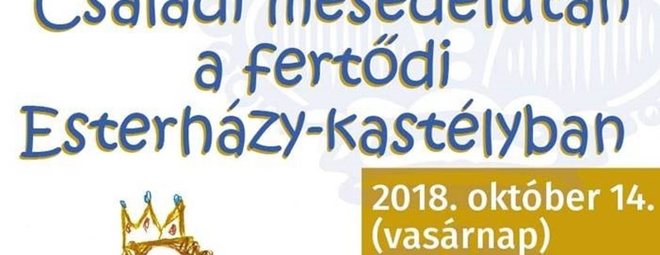 Ingyenes családi mesedélután Fertődön 