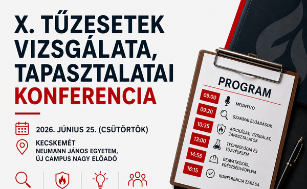 X. TŰZESETEK VIZSGÁLATA, TAPASZTALATAI KONFERENCIA AJÁNLÓ