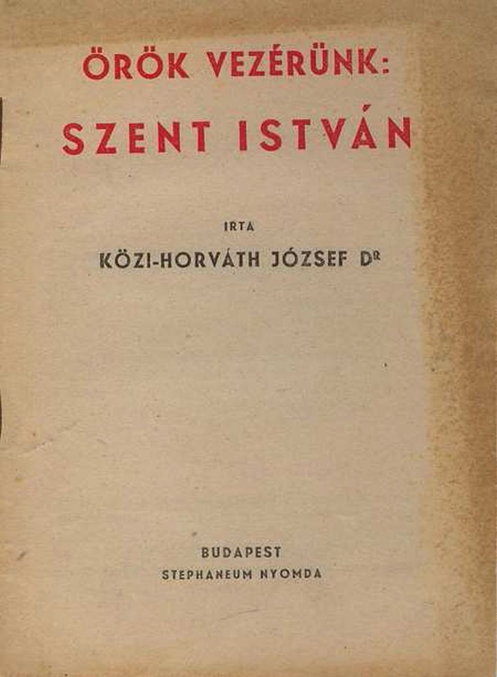 Örök vezérünk: Szent István (1939)