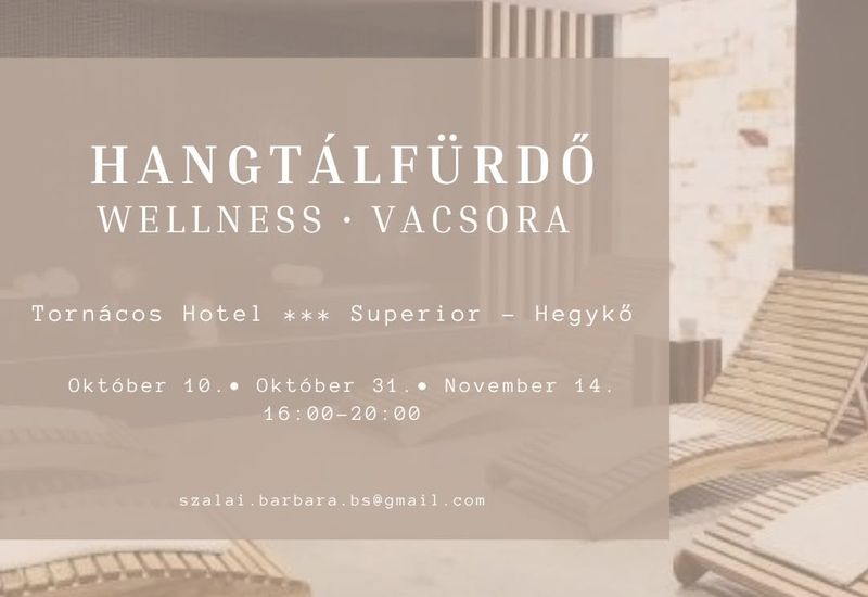 HANGTÁL FÜRDŐ • WELLNESS • VACSORA 