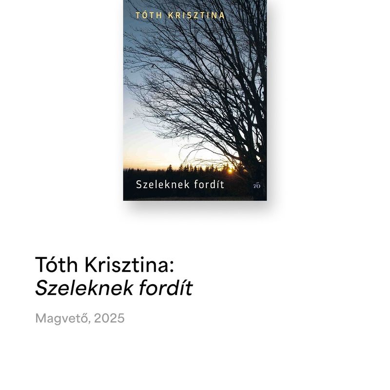 Tóth Krisztina: Szeleknek fordít