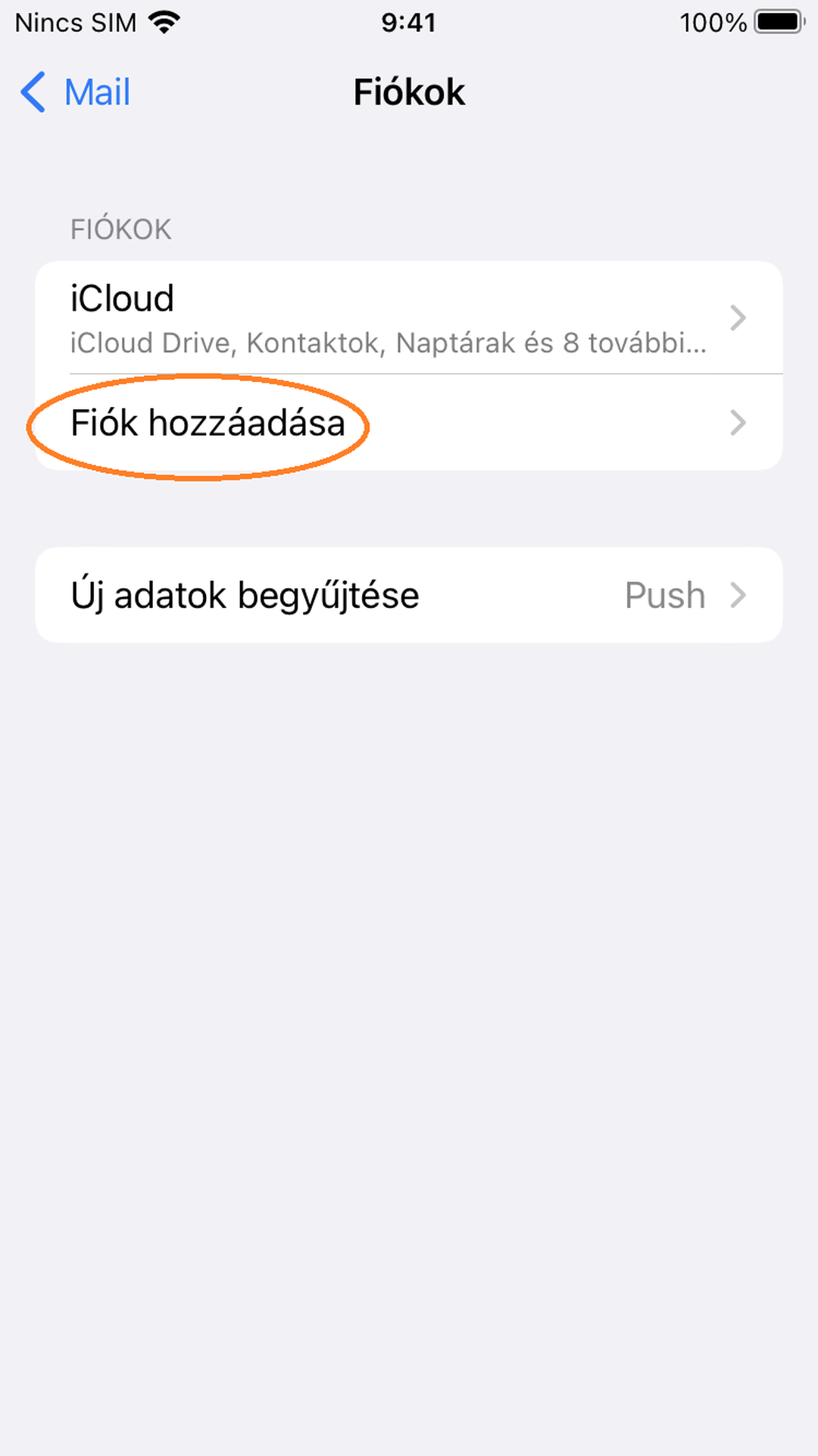 iPhone – Fiókok: a Fiók hozzáadása bekarikázva