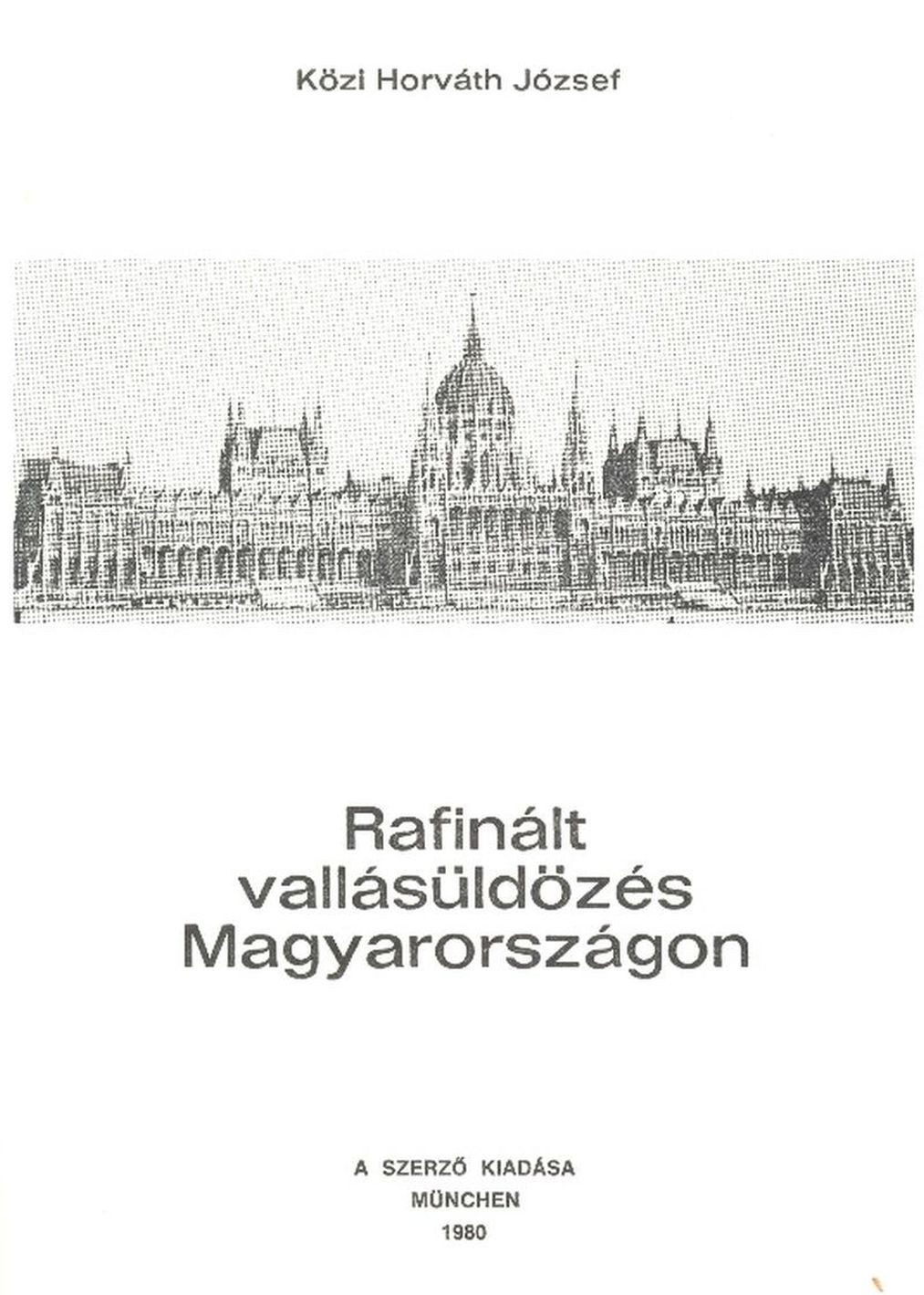 Rafinált vallásüldözés Magyarországon (1980)