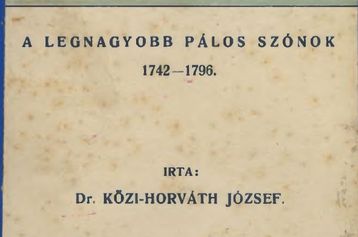 Alexovics Vazul - A legnagyobb pálos szónok 1742-1796 (1930)