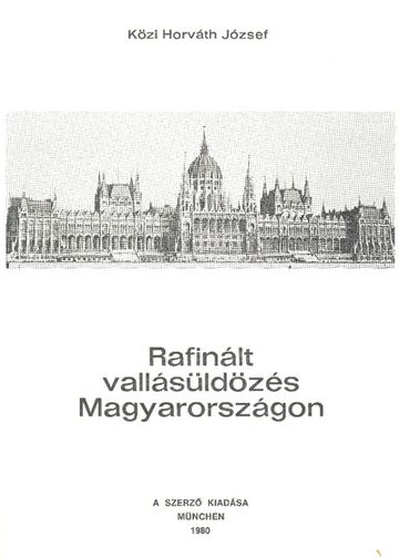Rafinált vallásüldözés Magyarországon (1980)