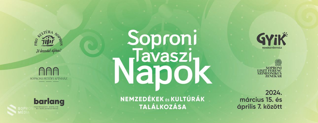 Nemzedékek és kultúrák találkozása - Kezdődik a Soproni Tavaszi Napok