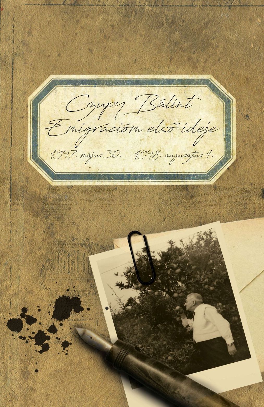 Czupy Bálint: Emigrációm első ideje