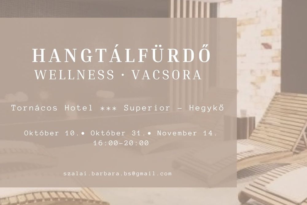 HANGTÁL FÜRDŐ • WELLNESS • VACSORA