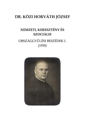 Dr. Közi Horváth József: Nemzeti, keresztény, szociális