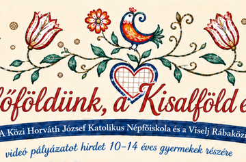 „Szülőföldünk, a Kisalföld értékvilága”