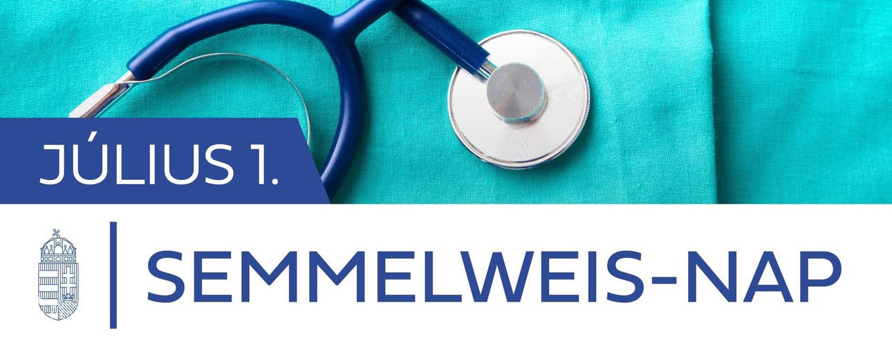 A Semmelweis-nap munkaszüneti nap az egészségügyben dolgozóknak