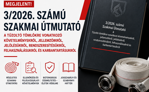 Megjelent a TSZVSZ 3/2026. számú Szakmai Útmutató a tűzoltó tömlőkről