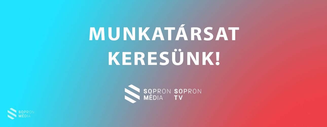Gyere a SopronMédia csapatához dolgozni!
