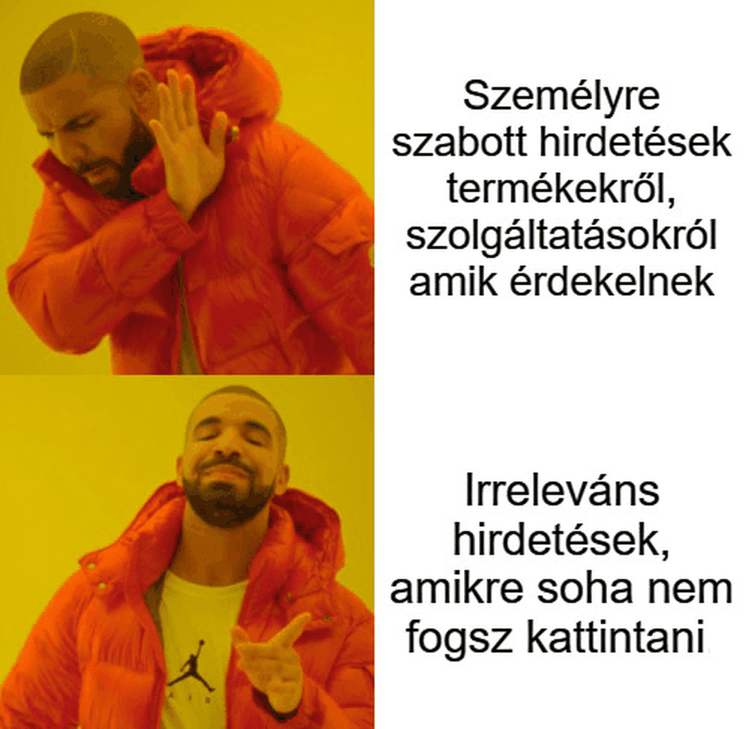 Valóban megérné feladni a személyre szabott hirdetéseket és helyette véletlenszerű, irreleváns termékekről értesülni?