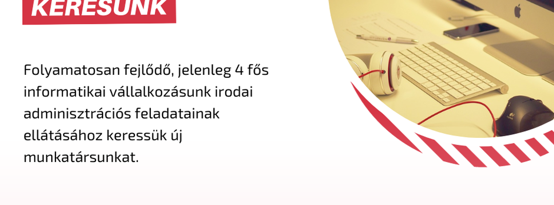 Irodai asszisztenst keresünk csapatunkba