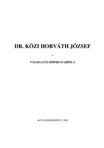 Dr. Közi Horváth József: Válogatás röpirataiból I.