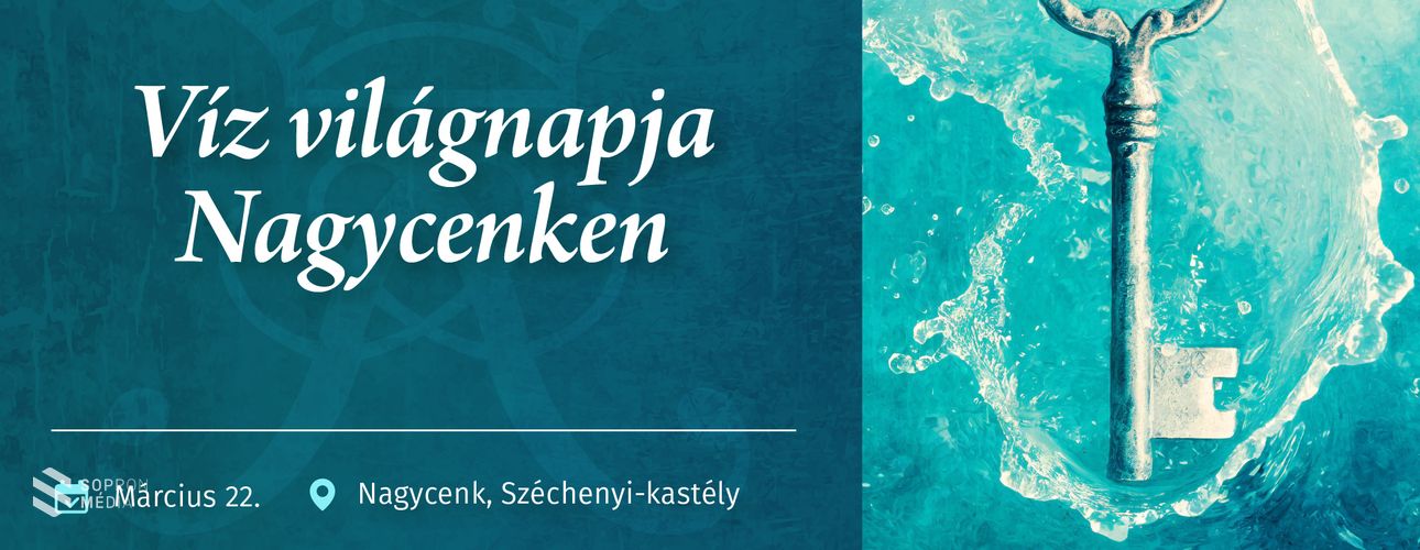 Víz világnapja Eszterházán és Nagycenken
