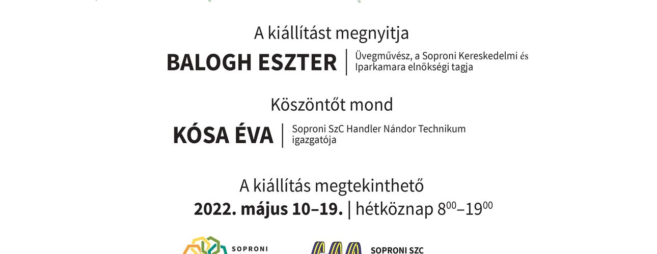 Képzőművészeti szakgimnáziumi osztályok kiállítása a Soproni SzC Handler Nándor Technikumban