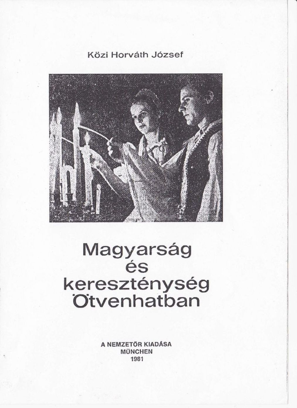 Magyarság és kereszténység Ötvenhatban (1981)