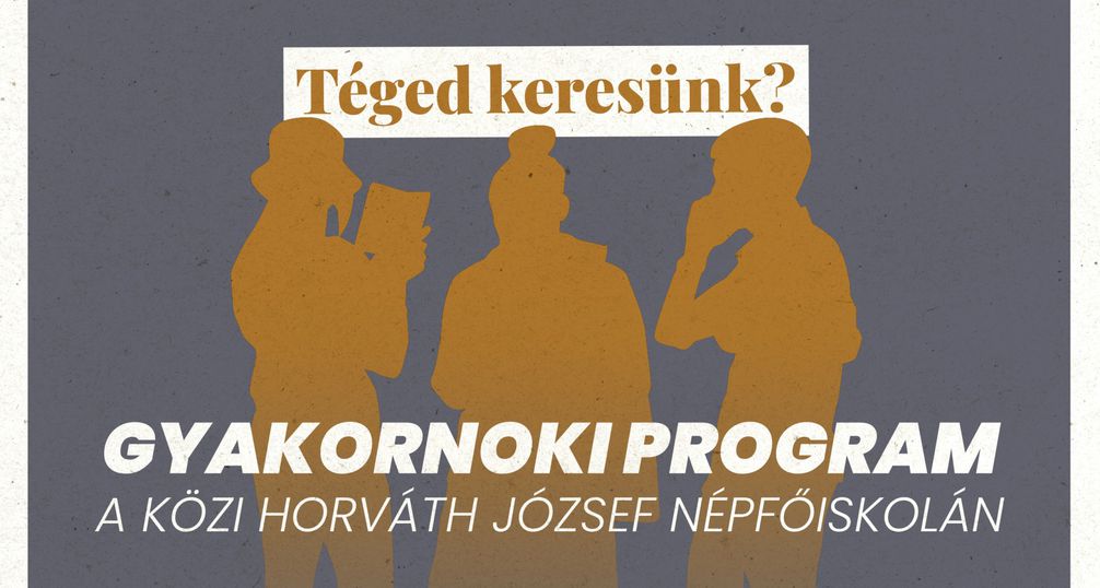 A Közi Horváth József Népfőiskola  gyakornoki programja