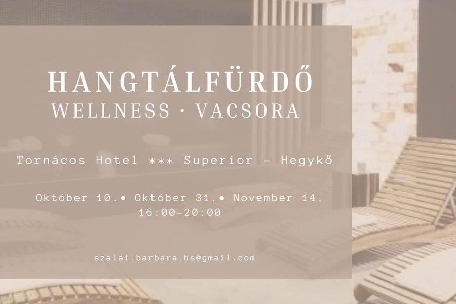  HANGTÁL FÜRDŐ • WELLNESS • VACSORA 