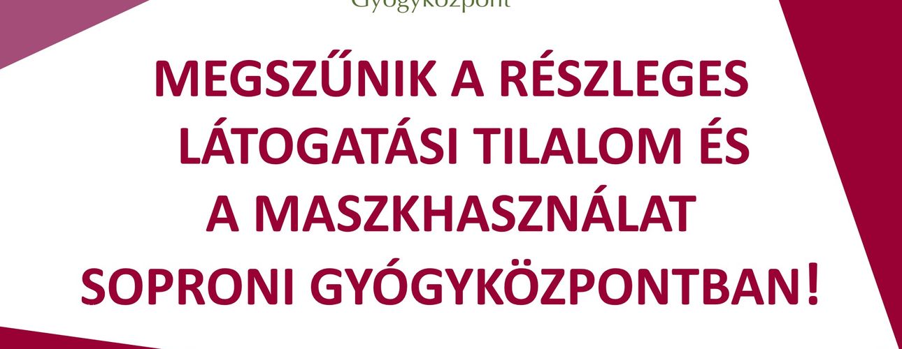 Megszűnik a részleges látogatási tilalom és maszkhasználat!