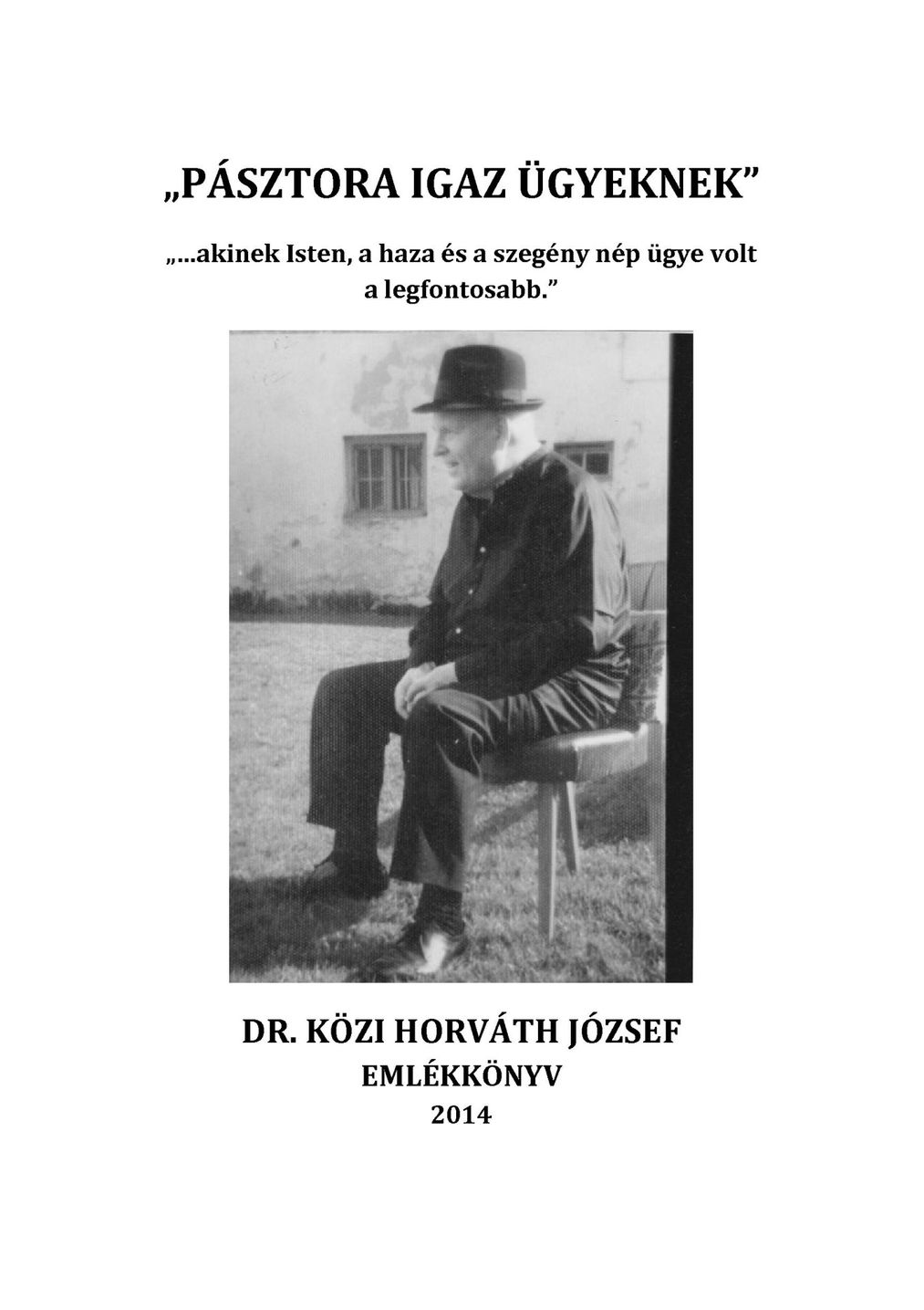 „Pásztora igaz ügyeknek”