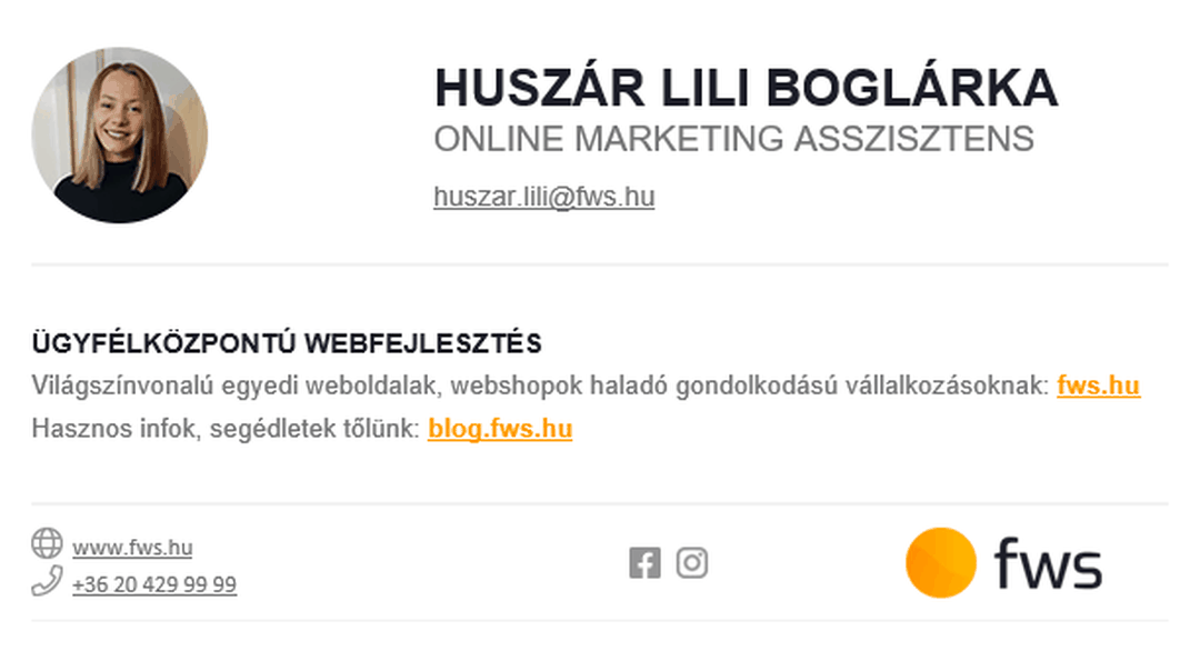 Az én e-mail aláírásomon is láthatod, hogy nem csak arculati elemeink jelennek meg rajta, de a weboldal linkje, a telefonszám és a közösségi média oldalak is elérhetők.