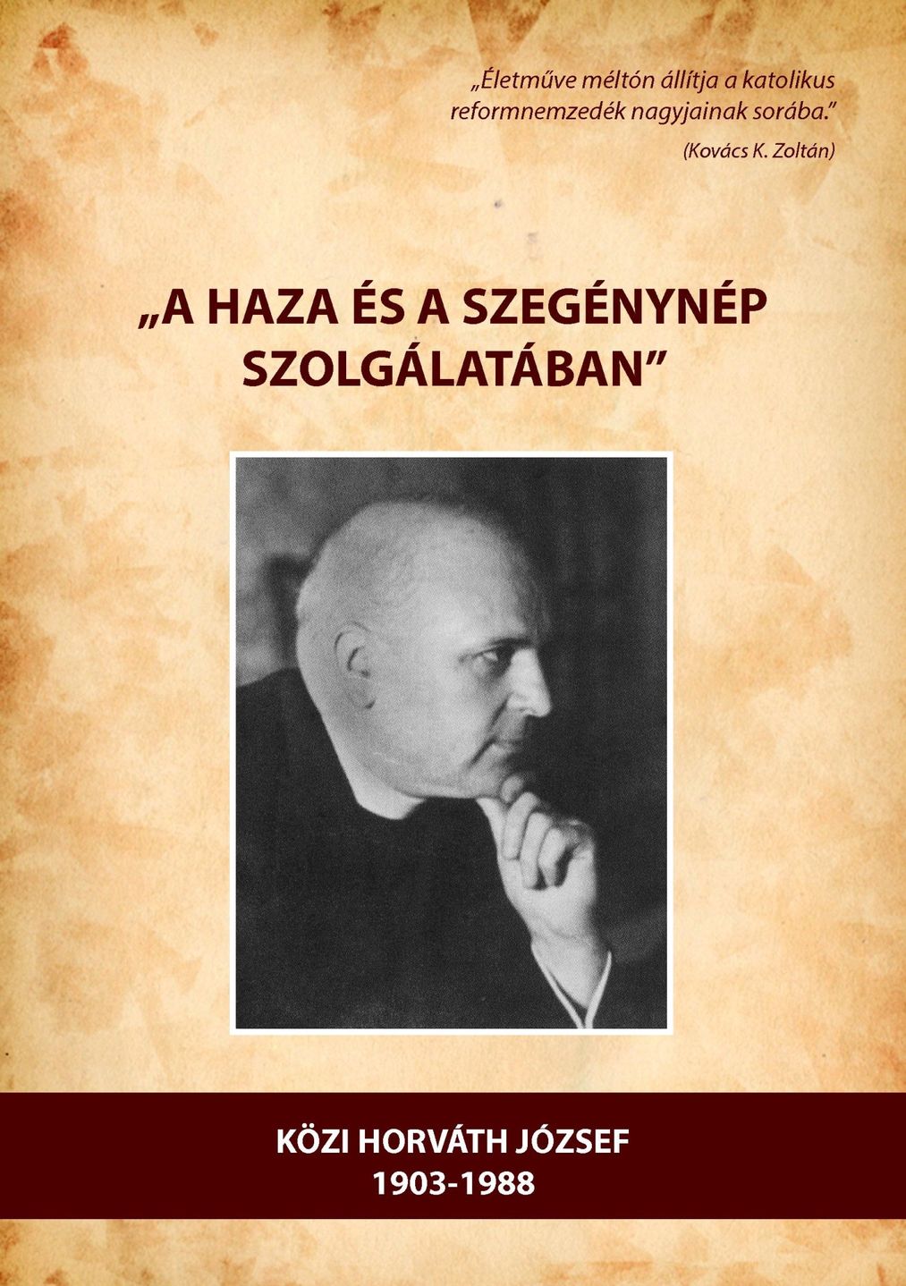 „A haza és a szegénynép szolgálatában”